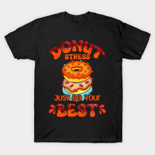 Donut Stress Best  Teachers Testing Day T-Shirt